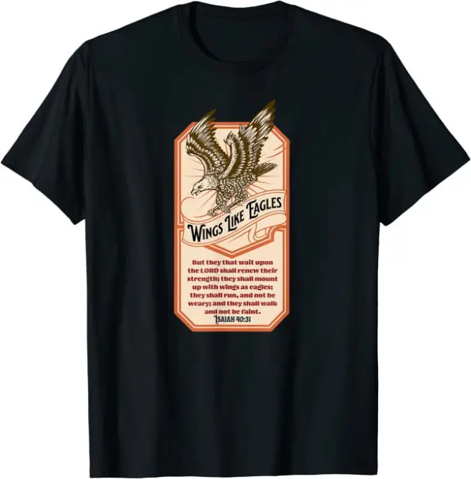 Wings Like Eagles Isaiah 40:31 Christian T-Shirt